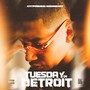 Tuesday In Detroit (Explicit)