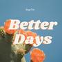 Better Days