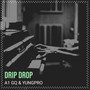 Drip Drop (Explicit)