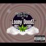 Loony DoodZ (feat. Frank The Frog & Masta Murk) [Explicit]