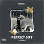 Perfect Gift (feat. De Deels) [Explicit]