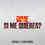 Dime Si Me Quieres?