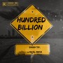 Hundred Billion (Explicit)