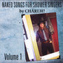 Naked Songs for Shower Singers, Vol. I