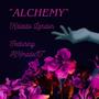 Alchemy (feat. RKmadeIT) [Explicit]