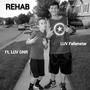 REHAB (feat. LUV GNR) [Explicit]