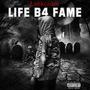 Life B4 Fame (Explicit)