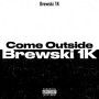 Come Outside (Explicit)