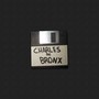 CHARLES DO BRONX (Explicit)