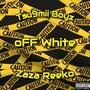 Zaza Reeko - oFF White (Explicit)