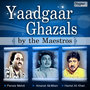 Yaadgaar Ghazals by the Maestros