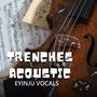 Trenches (Acoustic)