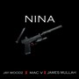 Nina (feat. Mac V & James Mullah) (Explicit)