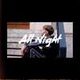 All Night (feat. Little Rive)