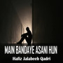 Main Bandaye Asani Hun