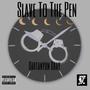 Slave To The Pen (feat. bvtman) [Explicit]