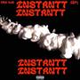 Instantt (feat. King Nas) [Explicit]