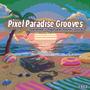 Pixel Paradise Grooves Summer-Chiptune music Pack (Original Game Soundtrack)