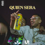 Quíen Sera (Explicit)