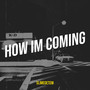 How Im Coming (Explicit)