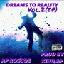 Dreams 2 Reality Vol.2 (EP) [Explicit]