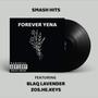 Forever Yena (feat. Blaq Lavender & Zos.He.Keys)