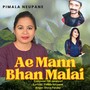 Ae Mann Bhan Malai