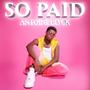 SO PAID (Explicit)