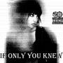 If only you knew (feat. edaz) [Explicit]
