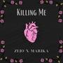 Killin' Me (feat. Marika)