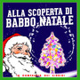 Alla Scoperta Di Babbo Natale