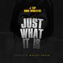 Just What It Is (Explicit)