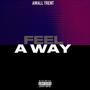 Feel A Way (Explicit)