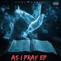 As I Pray (Explicit)