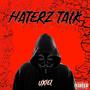 Haterz Talk (Explicit)