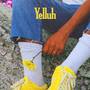 Yelluh (feat. Jelani Aryeh & Pretty Boy Aaron)