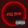 kill sum (Explicit)
