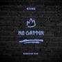 No Cappin (feat. Bandman Von) [Explicit]