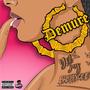 Demure (feat. Babyfxce E) [Explicit]