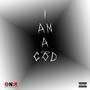 I am a god (Explicit)