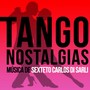 Tango Nostalgias (Música De Sexteto Carlos Di Sarli)