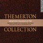 Choral Concert: Choir of Merton College - MUNDY, W. / ESENVALDS, E. / STANFORD, C.V. / GREENE, M. / GJEILO, O. (The Merton Collection)