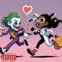 JOKER N HARLEY (Explicit)