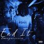 End It (Explicit)