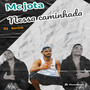 Nessa Caminhada (Explicit)