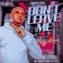 Don't leave me (Explicit)