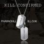 Kill Confirmed (feat. B.L.O.W.) [Explicit]