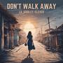 DON'T WALK AWAY (feat. Clever)