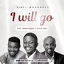 I Will Go (feat. James Agbo & Steve Sule)