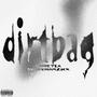 Dirtbag (feat. SpaceMan Zack) [Explicit]